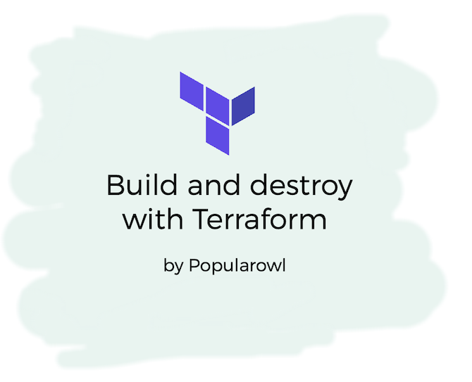Building and destroying projects with Terraform