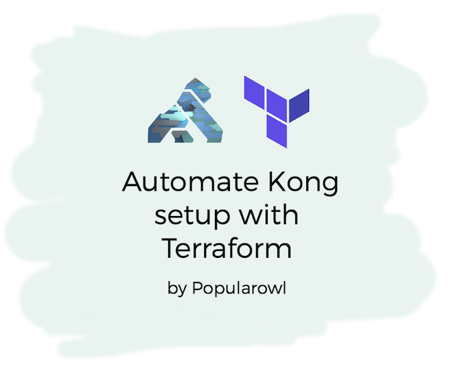 Automating Kong api gateway setup with Terraform