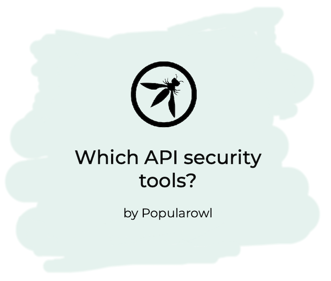 which api security tools to use?